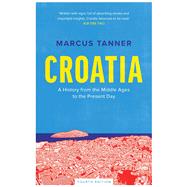 Croatia by Tanner, Marcus, 9780300246575