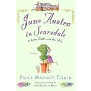 Jane Austen in Scarsdale Or Love, Death, and the SATs by Cohen, Paula Marantz, 9780312366575