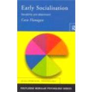 Early Socialisation: Sociability and Attachment by Flanagan,Cara, 9780415186575