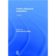 Trask's Historical Linguistics by Millar; Robert McColl, 9780415706575