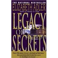Legacy of Secrets A Novel by Adler, Elizabeth, 9780440216575