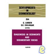 Diagenesis in Sediments and Sedimentary Rocks by Larsen, Gunnar; Larsen, Gunnar; Chilingar, George V., 9780444416575