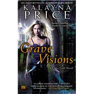 Grave Visions : An Alex Craft Novel by Price, Kalayna, 9780451416575