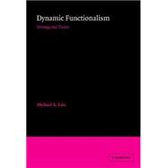 Dynamic Functionalism: Strategy and Tactics by Michael A. Faia, 9780521326575