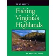 Fishing Virginia's Highland by Smith, M. W., 9780813926575