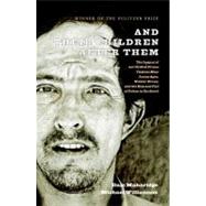 And Their Children After Them The Legacy of Let Us Now Praise Famous Men: James Agee, Walker Evans, and the Rise and Fall of Cotton in the South by Maharidge, Dale; Williamson, Michael; Mydans, Carl, 9781583226575