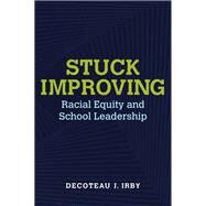 Stuck Improving by Decoteau Irby, 9781682536575
