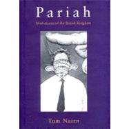 Pariah Misfortunes of The British Kingdom by Nairn, Tom, 9781859846575