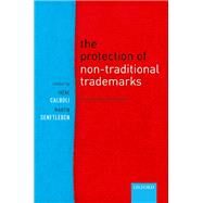The Protection of Non-Traditional Trade Marks Critical Perspectives by Calboli, Irene; Senftleben, Martin, 9780198826576