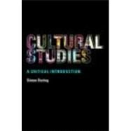Cultural Studies: A Critical Introduction by During,Simon, 9780415246576
