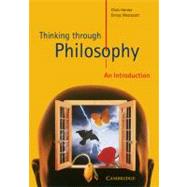 Thinking through Philosophy: An Introduction by Chris Horner , Emrys Westacott, 9780521626576