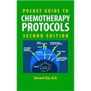 Pocket Guide to Chemotherapy Protocols by Chu, Edward, 9780763736576