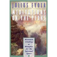 Meditations on the Peaks by Evola, Julius, 9780892816576