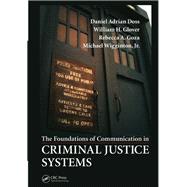 The Foundations of Communication in Criminal Justice Systems by Doss; Daniel Adrian, 9781482236576