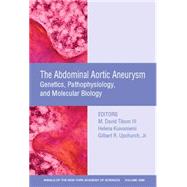 Abdominal Aortic Aneurysm Genetics, Pathophysiology, and Molecular Biology, Volume 1085 by Tilson, M. David; Kuivaniemi, Helena; Upchurch, Gilbert R., 9781573316576