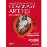 Computed Tomography of the Coronary Arteries, Second Edition by de Feyter; Pim J., 9781841846576
