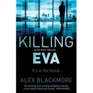 Killing Eva by Blackmore, Alex, 9781843446576