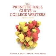 Prentice Hall Guide for College Writers, The,  Plus MyLab Writing -- Access Card Package by Reid, Stephen P.; DelliCarpini, Dominic, 9780134216577