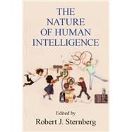 The Nature of Human Intelligence by Sternberg, Robert J., 9781107176577