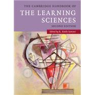 The Cambridge Handbook of the Learning Sciences by Sawyer, R. Keith, 9781107626577