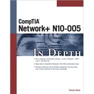 CompTIA Network+ N10-005 In Depth by Dean, Tamara, 9781285076577