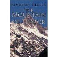 The Mountain of Terror by Keller, Kim, 9781434326577