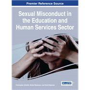 Sexual Misconduct in the Education and Human Services Sector by Schwilk, Christopher; Stevenson, Rachel; Bateman, David, 9781522506577