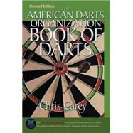 American Darts Organization Book of Darts, Updated and Revised by Carey, Chris, 9781592286577