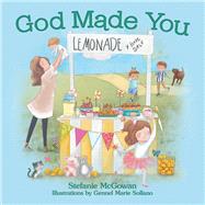God Made You by Mcgowan, Stefanie; Sollano, Gennel Marie, 9781973676577