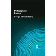 Philosophical Papers by Moore, George Edward, 9780415606578