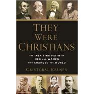 They Were Christians by Krusen, Cristo�bal, 9780801016578