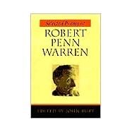 Selected Letters of Robert Penn Warren by Warren, Robert Penn; Clark, William Bedford; Clark, William Bedford, 9780807126578