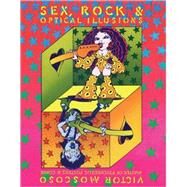 Sex Rock & Optical Illusions Cl by Moscoso,Victor, 9781560976578