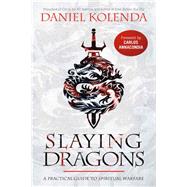 Slaying Dragons by Kolenda, Daniel; Annacondia, Carlos, 9781629996578