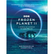 Frozen Planet II by Brownlow, Mark, 9781785946578