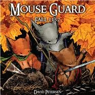 Mouse Guard Volume 1: Fall 1152 by Petersen, David; Petersen, David, 9781932386578