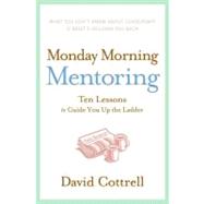 Monday Morning Mentoring by Cottrell, David, 9780061866579