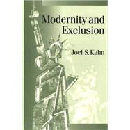 Modernity and Exclusion by Joel S Kahn, 9780761966579