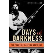 Days of Darkness by Pearce, John Ed, 9780813126579