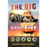 The Big and Little Five On Safari by Horn, Dorothy Chang-Van, 9781667816579