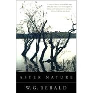 After Nature by SEBALD, W.G., 9780375756580