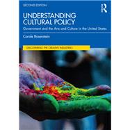 Understanding Cultural Policy by Carole Rosenstein, 9781003856580