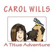 A Titus Adventure by Wills, Carol, 9781468026580