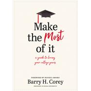 Make the Most of It by Corey, Barry H.; Moore, Russell, 9781496436580