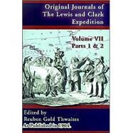 Original Journals of the Lewis and Clark Expedition: 18.04-18.06 by Thwaites, Reuben Gold, 9781582186580