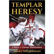 Templar Heresy by Wasserman, James; Stump, Keith W. (CON); Rochman, Harvey (CON), 9781620556580