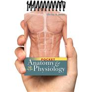 Pocket Anatomy & Physiology by Jones, Shirley A., 9780803656581