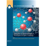 Application of Nanotechnology in Membranes for Water Treatment by Figoli; Alberto, 9781138896581
