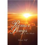 Poems & Songs by Bro. Chester by Wolf, Chester, 9781480966581