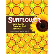 Sunflower: New Quilts from an Old Favorite by Lasco, Linda Baxter, 9781574326581